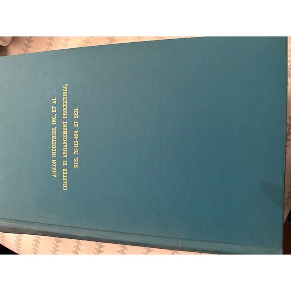 Aiglon Industries, Inc ET AL chapter XI Arrangement Proceedings NOS 76-HS-494, - Picture 13 of 13